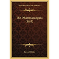 The Dhammasangani (1885) - Paperback
