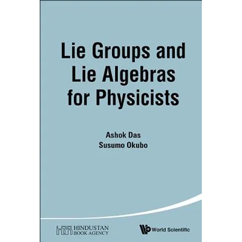 Lie Groups and Lie Algebras for Physicists - Hardcover