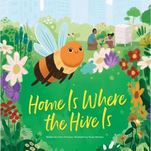 Home Is Where the Hive Is - Library Binding