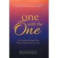 One with the One: How Suffering Taught That We Are Eternal and Are Loved - Hardcover