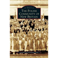 Polish Community of New Britain - Hardcover