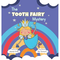 The Tooth Fairy Mystery - Hardcover