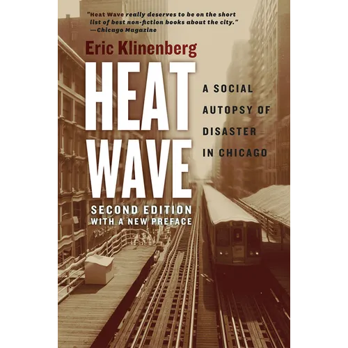 Heat Wave: A Social Autopsy of Disaster in Chicago - Paperback
