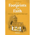 In the Footprints of Our Faith (softcover): A Journey Through the Holy Land - Paperback
