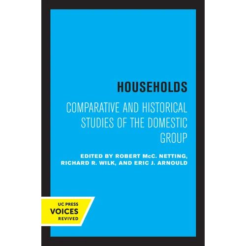 Households: Comparative and Historical Studies of the Domestic Group - Paperback