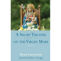 A Short Treatise on the Virgin Mary - Paperback