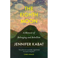 The Eighth Moon: A Memoir of Belonging and Rebellion - Paperback