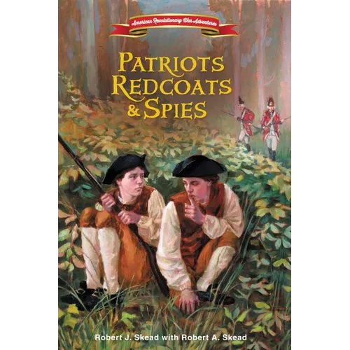 Patriots, Redcoats and Spies - Hardcover
