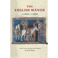 The English Manor C.1200 to C.1500 - Paperback