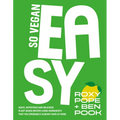 So Vegan: Easy: Quick, Nutritious and Delicious Plant-Based Recipes Using Ingredients That You (Probably) Already Have at Home - Hardcover