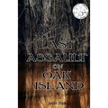 Last Assault on Oak Island - Paperback
