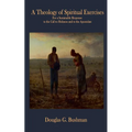A Theology of Spiritual Exercises - Paperback