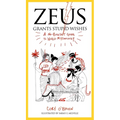 Zeus Grants Stupid Wishes: A No-Bullshit Guide to World Mythology - Paperback