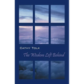 The Wisdom Left Behind - Paperback