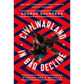 Civilwarland in Bad Decline: Stories and a Novella - Paperback