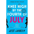 Knee High by the Fourth of July - Paperback