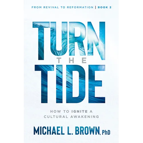 Turn the Tide: How to Ignite a Cultural Awakening Volume 2 - Paperback