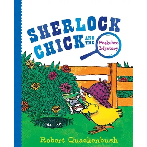 Sherlock Chick and the Peekaboo Mystery - Hardcover