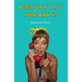Bitch Don't Cut Your Bangs - Paperback