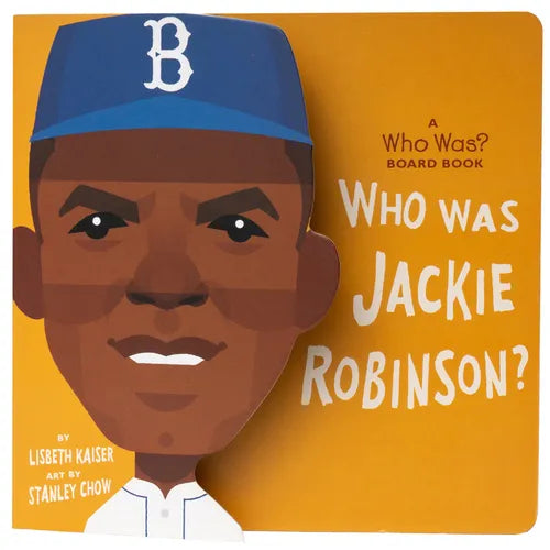 Who Was Jackie Robinson?: A Who Was? Board Book - Board Book