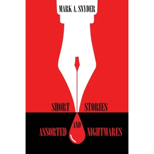 Short Stories and Assorted Nightmares - Paperback