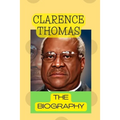 Clarence Thomas: The Biography - Paperback
