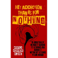 Hey Addiction, Thanks for Nothing: A Brutally Honest Guide to Loving an Addict Without Losing Your Mind - Paperback