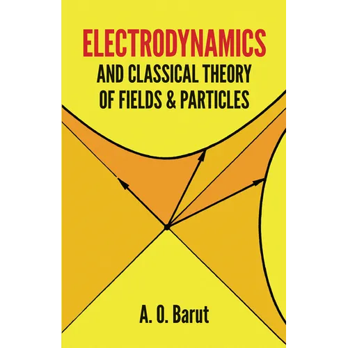 Electrodynamics and Classical Theory of Fields and Particles - Paperback