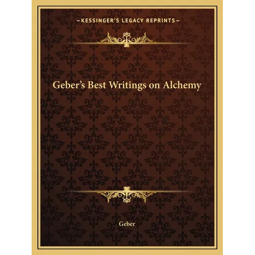 Geber's Best Writings on Alchemy - Paperback