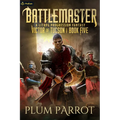 Battlemaster: A Litrpg Progression Fantasy - Paperback