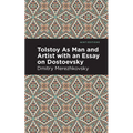 Tolstoy as Man and Artist with an Essay on Dostoyevsky - Hardcover