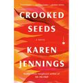 Crooked Seeds - Hardcover