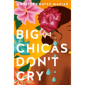 Big Chicas Don't Cry - Paperback