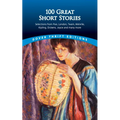 100 Great Short Stories: Selections from Poe, London, Twain, Melville, Kipling, Dickens, Joyce and Many More - Paperback