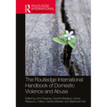 The Routledge International Handbook of Domestic Violence and Abuse - Paperback