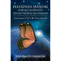 Pleiadian Manual for Accelerated Evolution & Ascension: Laarkmaa's Step by Step Guide - Paperback