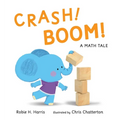 Crash! Boom! a Math Tale - Hardcover