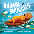 Animal Snuggles: Affection in the Animal Kingdom - Hardcover