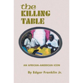 The Killing Table: An African-American Icon - Paperback