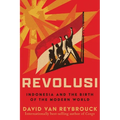 Revolusi: Indonesia and the Birth of the Modern World - Hardcover
