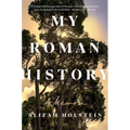My Roman History: A Memoir - Hardcover