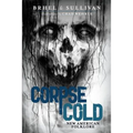 Corpse Cold: New American Folklore - Paperback
