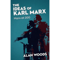 The Ideas of Karl Marx: Marx at 200 - Paperback