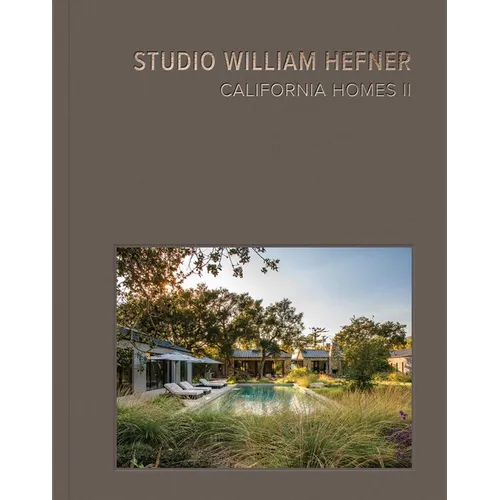 California Homes II: Studio William Hefner - Hardcover