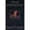 Dead Certainties: Dead Certainties: Unwarranted Speculations - Paperback