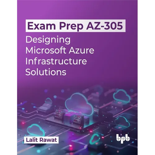 Exam Prep AZ-305: Designing Microsoft Azure Infrastructure Solutions (English Edition) - Paperback