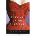 Survival of the Prettiest: The Science of Beauty - Paperback