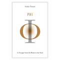 Phi: A Voyage from the Brain to the Soul - Hardcover