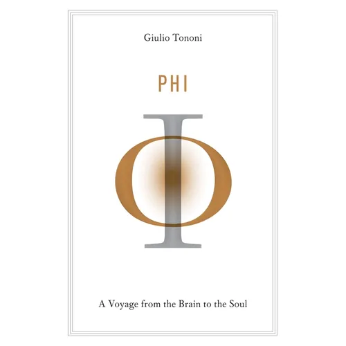 Phi: A Voyage from the Brain to the Soul - Hardcover