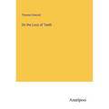 On the Loss of Teeth - Paperback